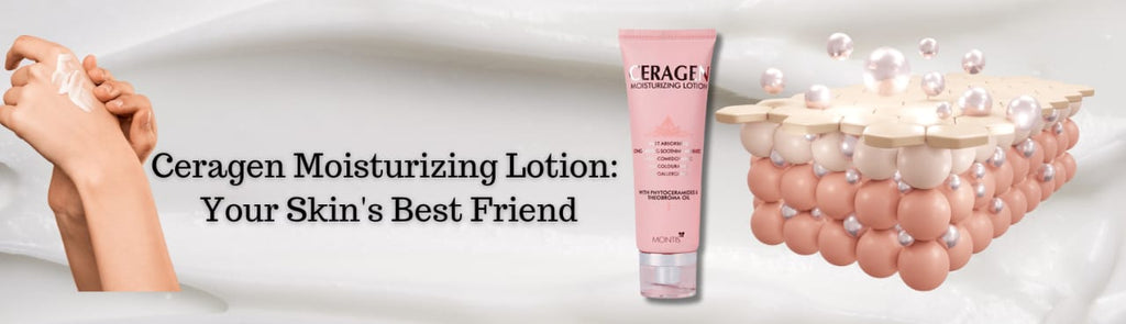 Ceragen Moisturizing Lotion: Your Skin's Best Friend