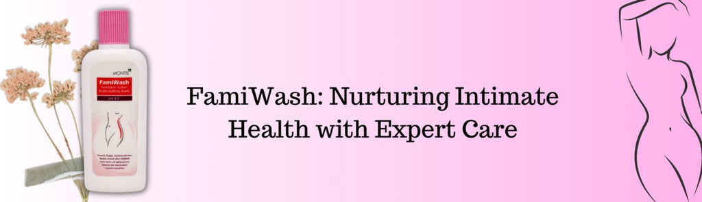 FamiWash: Nurturing Intimate Health with Expert Care