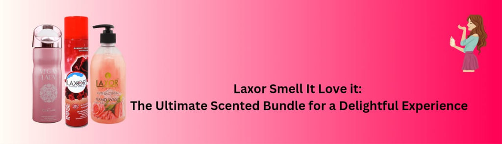 Laxor Smell It Love it: The Ultimate Scented Bundle for a Delightful Experience