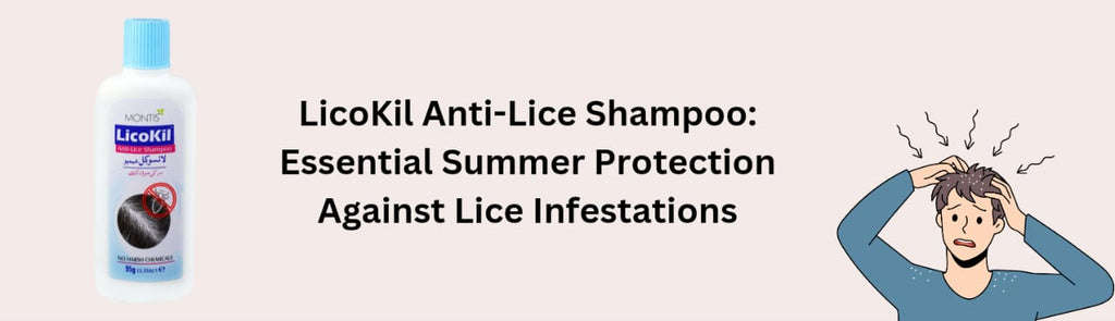 LicoKil Anti-Lice Shampoo: Essential Summer Protection Against Lice Infestations