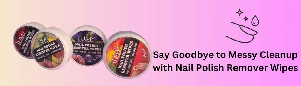 Say Goodbye to Messy Cleanup with Nail Polish Remover Wipes