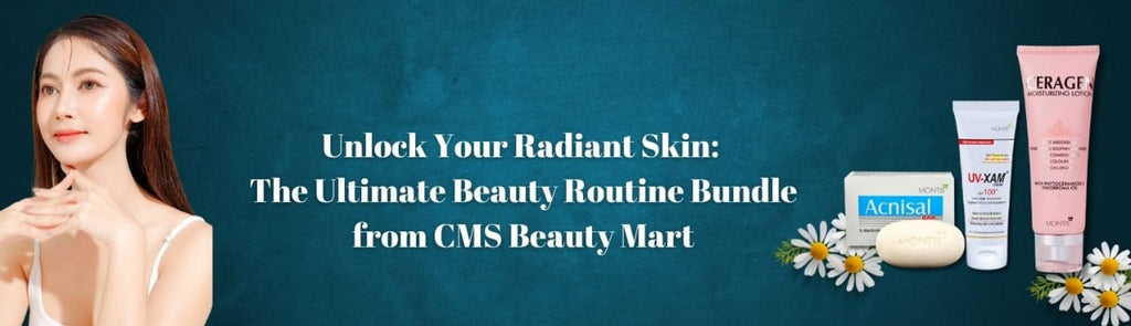 Unlock Your Radiant Skin: The Ultimate Beauty Routine Bundle from CMS Beauty Mart